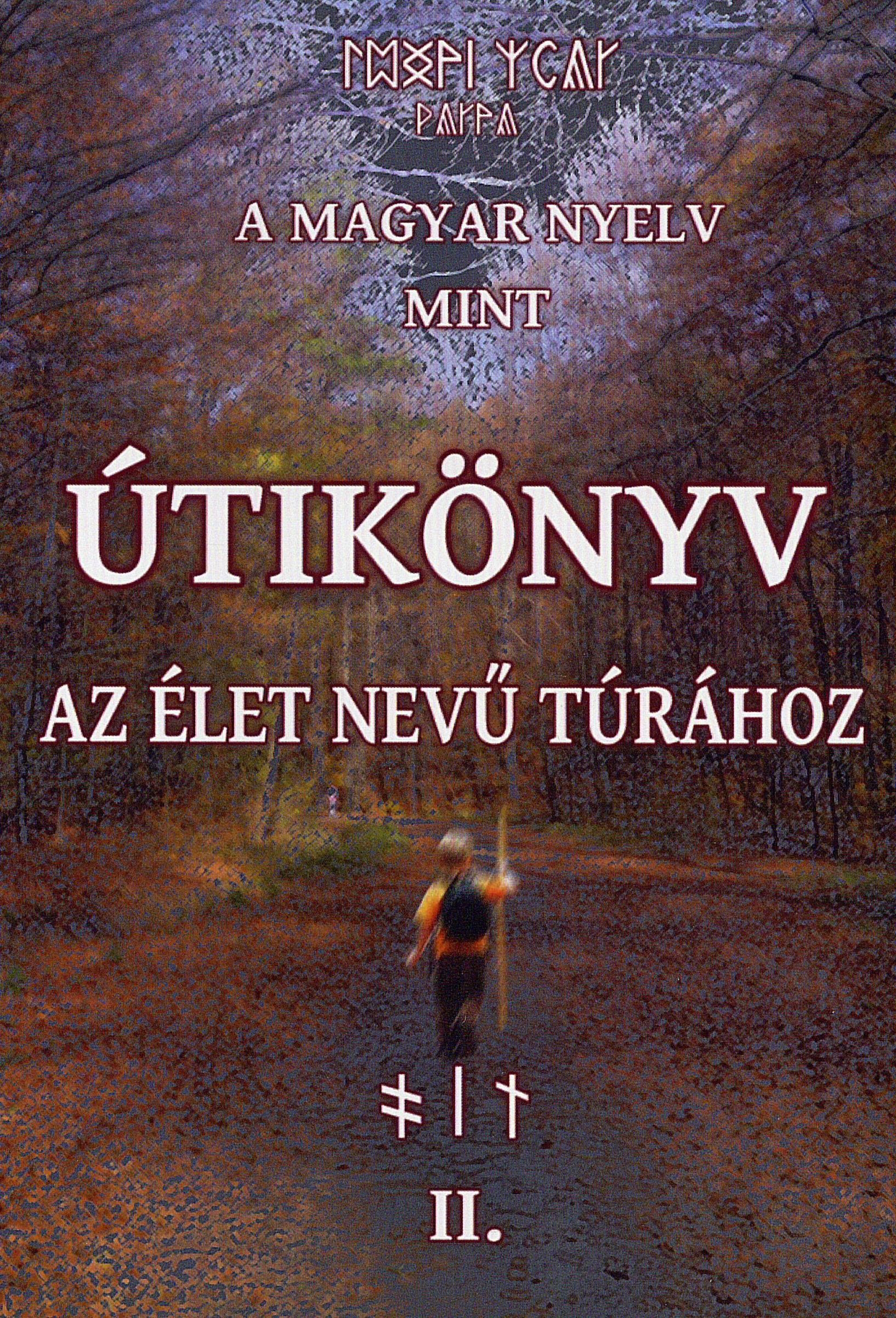 A MAGYAR NYELV MINT ÚTIKÖNYV II. (2013)