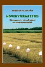 NÖVÉNYTERMESZTÉS - KÖRNYEZETI, NÖVEKEDÉSI ÉS TERMÉSREAKCIÓK (2013)