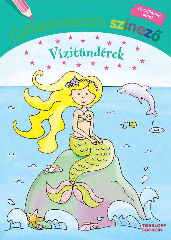 VÍZITÜNDÉREK - CSILLÁMVARÁZS SZÍNEZŐ (2014)