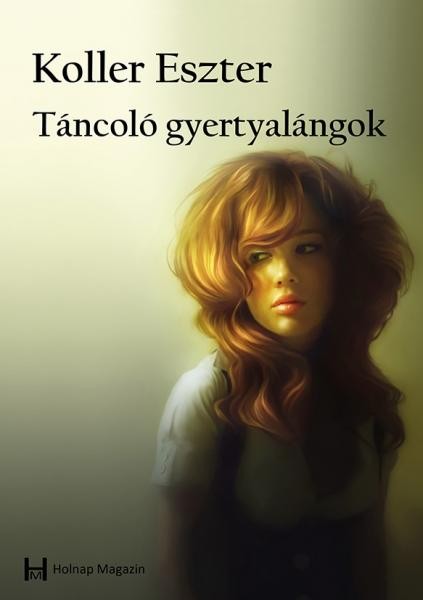 TÁNCOLÓ GYERTYALÁNGOK (2013)