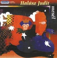 HALÁSZ JUDIT MESÉL - CD - (1991)