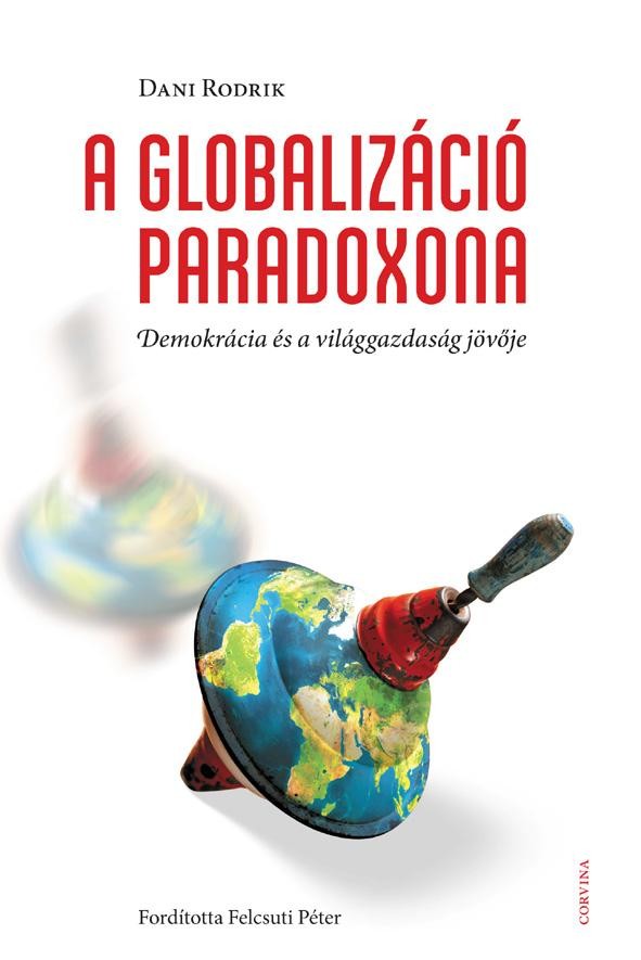 A GLOBALIZÁCIÓ PARADOXONA (2014)