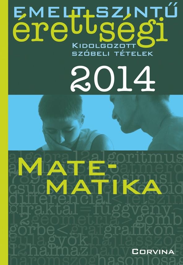EMELT SZINTŰ ÉRETTSÉGI 2014 - MATEMATIKA - KIDOLG. SZÓBELI T. (2014)