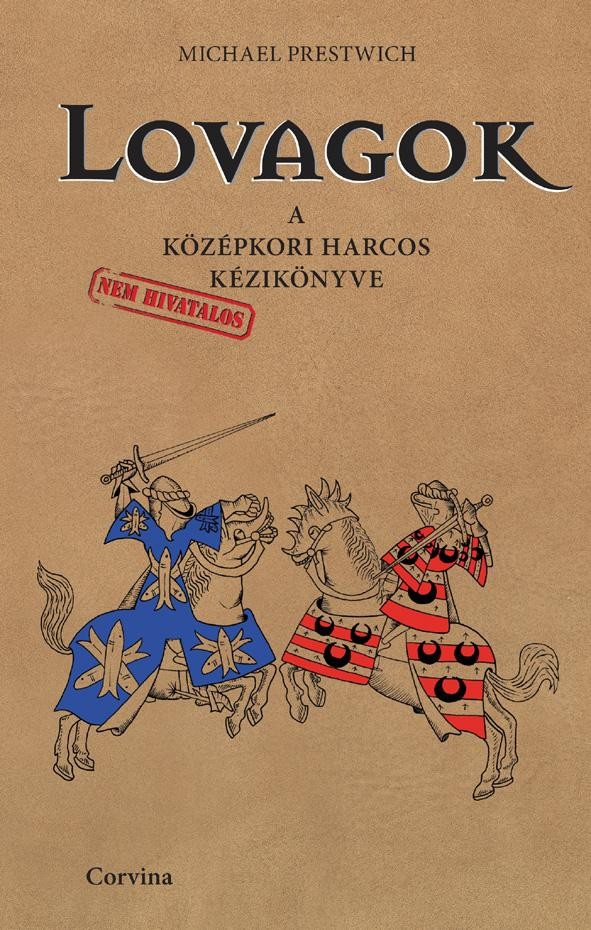 LOVAGOK - A KÖZÉPKORI HARCOS KÉZIKÖNYVE - (2014)