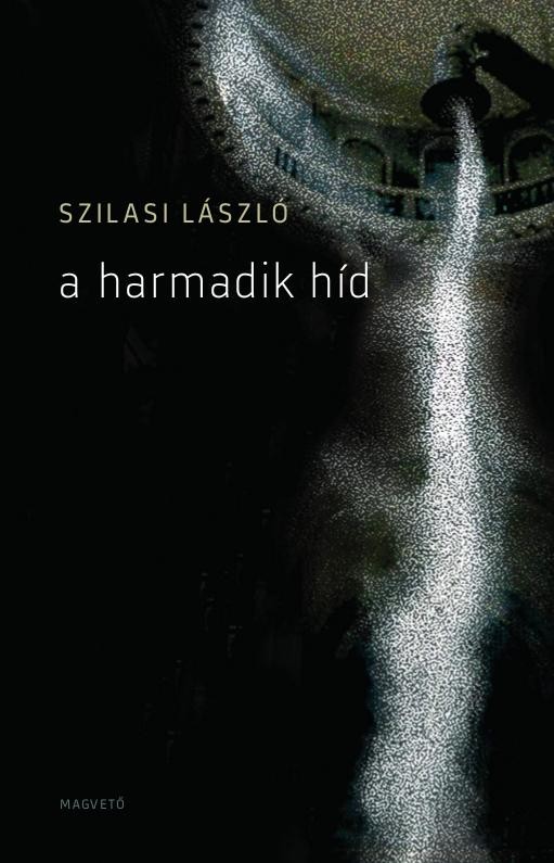 A HARMADIK HÍD (2014)