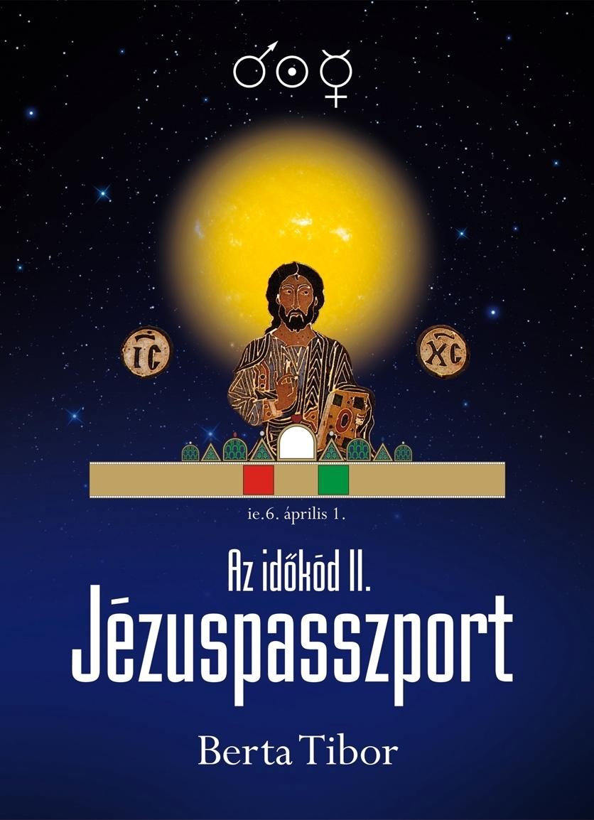 JÉZUSPASSZPORT - AZ IDŐKÓD II. (2014)