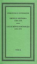 ERDÉLYI KRÓNIKA 1520-1570 - DÁCIA RÖVID KRÓNIKÁJA 1143-1571 (2005)