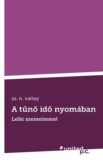 A TŰNŐ IDŐ NYOMÁBAN - LELKI SZEMEIMMEL (2013)