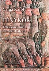 FÉNYKÖR - ÉRTÉKSZOCIOLÓGIA, NEMZETSTRATÉGIA (2014)