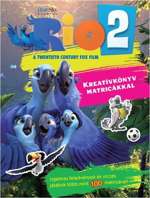 RIO 2. - KREATÍVKÖNYV MATRICÁKKAL (2014)