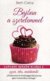 BAJBAN A SZERELEMMEL - CUPCAKE IMÁDÓK KLUBJA 2. (2014)