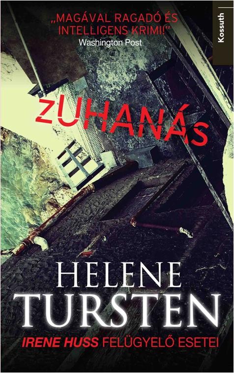 ZUHANÁS - IRENE HUSS FELÜGYELŐ ESETEI (2014)