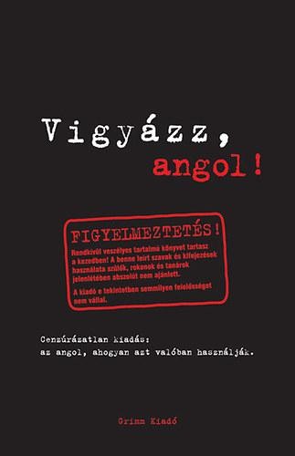 VIGYÁZZ, ANGOL! (2006)