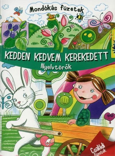 KEDDEN KEDVEM KEREKEDETT - NYELVTÖRŐK - MONDÓKÁS FÜZETEK (2014)