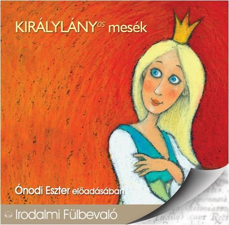 KIRÁLYLÁNYOS MESÉK - HANGOSKÖNYV - (2014)