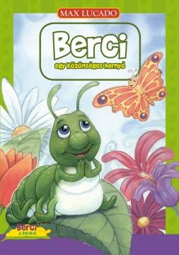 BERCI EGY KÖZÖNSÉGES HERNYÓ (2013)