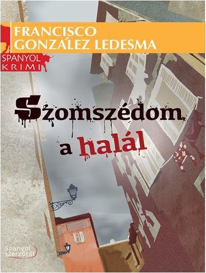 SZOMSZÉDOM A HALÁL - SPANYOL KRIMI (2014)