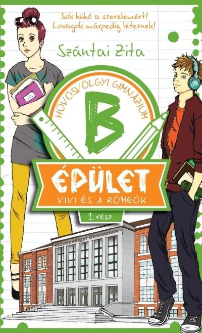 B ÉPÜLET 1. - VIVI ÉS A RÓMEÓK - HŰVÖSVÖLGYI GIMNÁZIUM (2014)