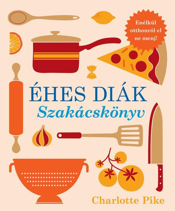 ÉHES DIÁK - SZAKÁCSKÖNYV (2014)