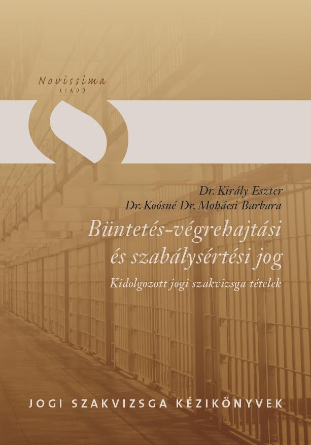 BÜNTETÉS-VÉGREHAJTÁSI ÉS SZABÁLYSÉRTÉSI JOG (2014)