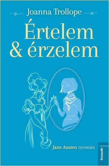 ÉRTELEM & ÉRZELEM - JANE AUSTEN NYOMÁN (2014)