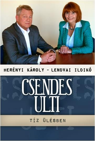 CSENDES ULTI - TÍZ ÜLÉSBEN (2014)