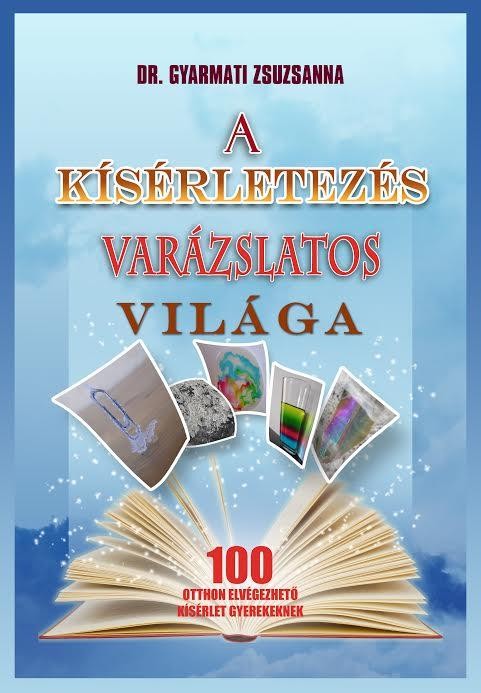 A KÍSÉRLETEZÉS VARÁZSLATOS VILÁGA (2014)