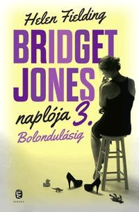 BOLONDULÁSIG - BRIDGET JONES NAPLÓJA 3. (2014)