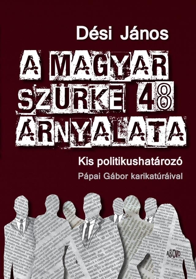 A MAGYAR SZÜRKE 48 ÁRNYALATA - KIS POLITIKUSHATÁROZÓ (2014)