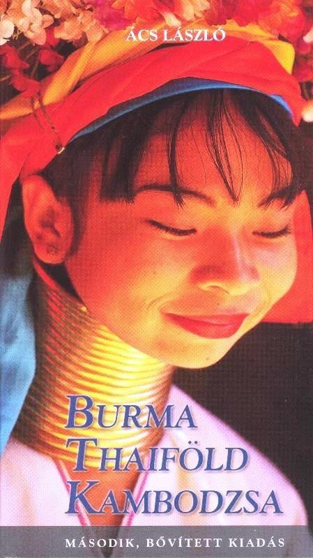BURMA, THAIFÖLD, KAMBODZSA  (2.BŐV.KIADÁS) (2014)