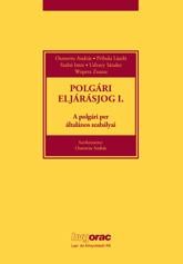 POLGÁRI ELJÁRÁSJOG I. - A POLGÁRI PER ÁLTALÁNOS SZABÁLYAI (2013)