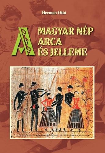 A MAGYAR NÉP ARCA ÉS JELLEME (2014)