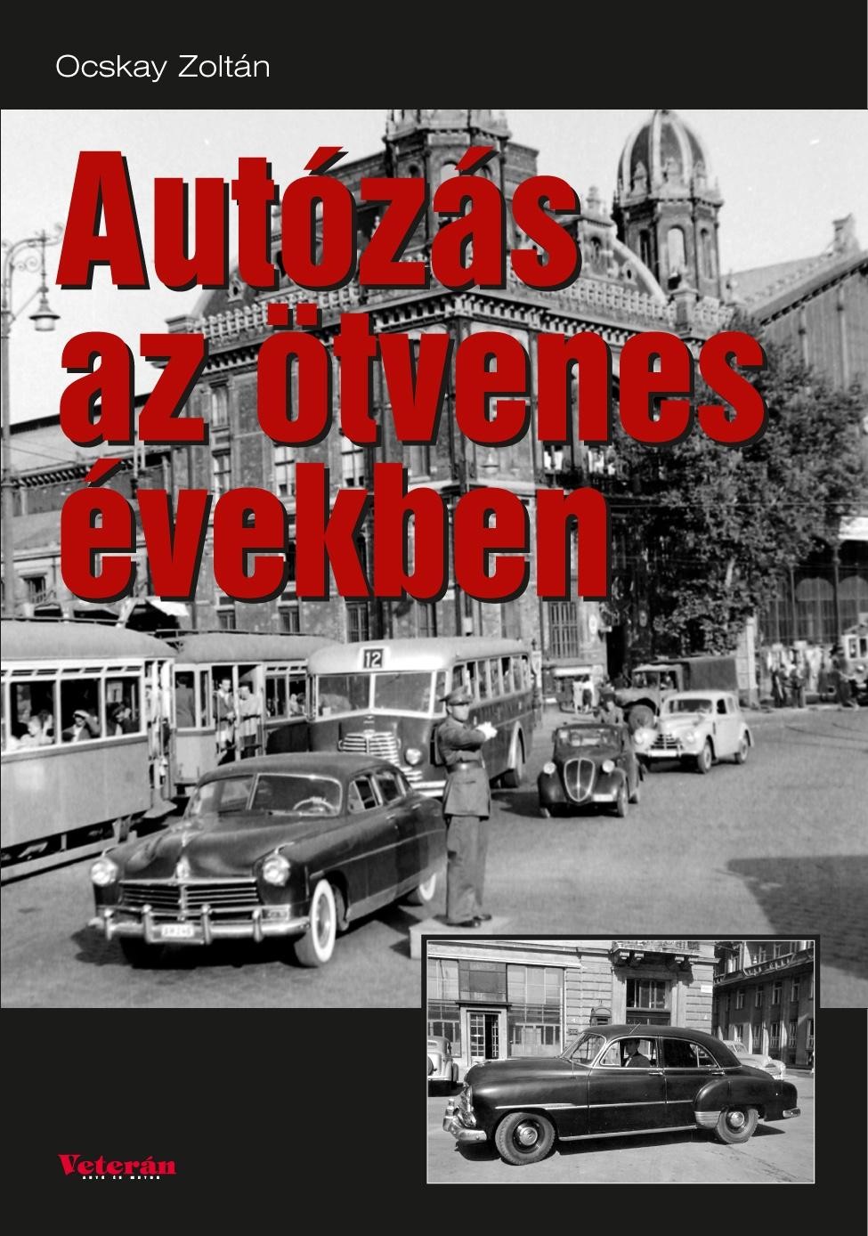 AUTÓZÁS AZ ÖTVENES ÉVEKBEN (2014)