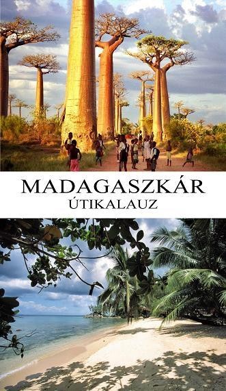 MADAGASZKÁR ÚTIKALAUZ (2014)