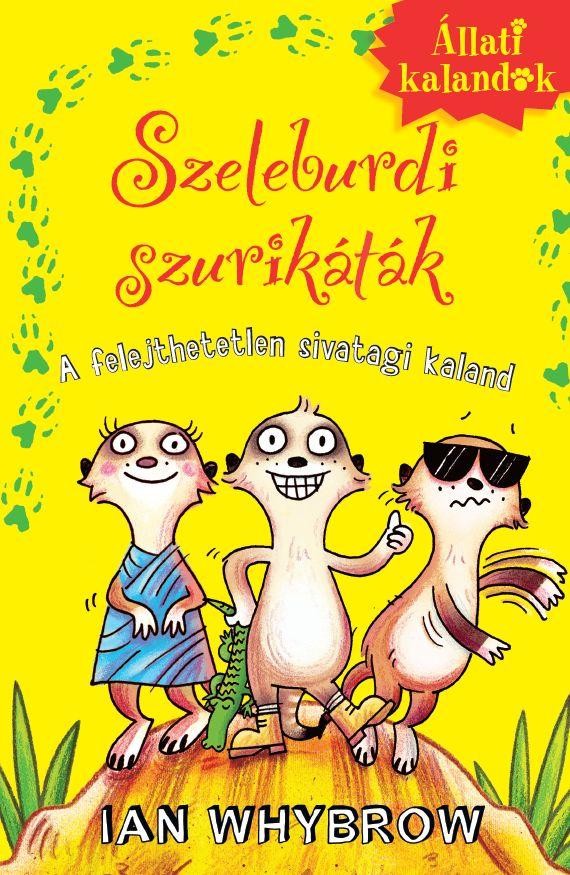 SZELEBURDI SZURIKÁTÁK 1. - A FELEJTHETETLEN SIVATAGI KALAND - ÁLLATI KALANDOK (2014)