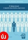 E-KÖNYVÉSZET - A DIGITÁLIS KÖNYVKULTÚRA ALAPVONÁSAI (2014)
