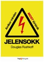 JELENSOKK - AMIKOR MINDEN MOST TÖRTÉNIK (2014)