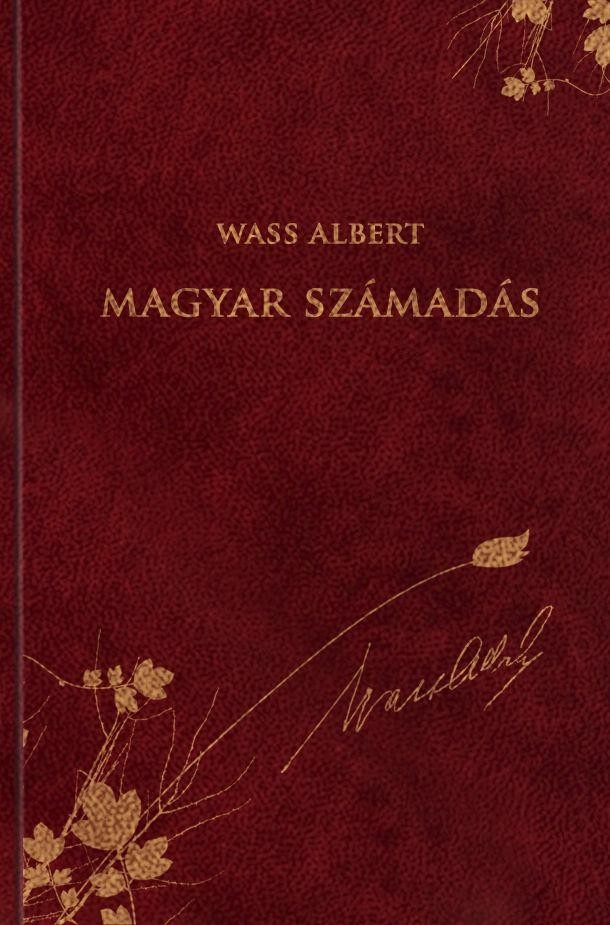 MAGYAR SZÁMADÁS - WASS ALBERT SOROZAT 47. KÖTET (2014)