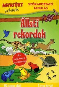 ÁLLATI REKORDOK - AGYAFÚRT KÖLYKÖK - SZÓRAKOZTATÓ TANULÁS (2014)
