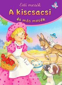 A KISCSACSI ÉS MÁS MESÉK - ESTI MESÉK (2014)