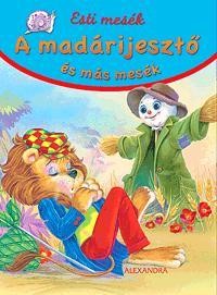 A MADÁRIJESZTŐ ÉS MÁS MESÉK - ESTI MESÉK (2014)