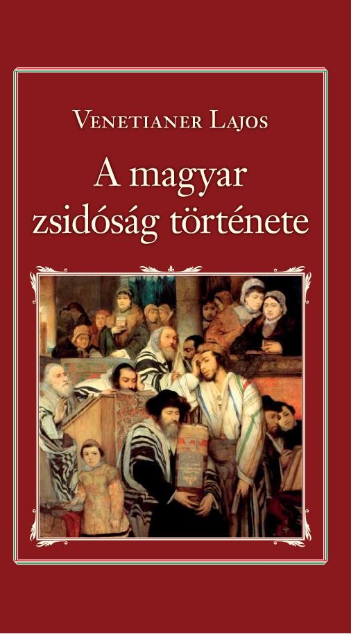 A MAGYAR ZSIDÓSÁG TÖRTÉNETE - NEMZETI KÖNYVTÁR 30. (2014)