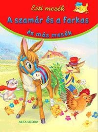 A SZAMÁR ÉS A FARKAS ÉS MÁS MESÉK - ESTI MESÉK (2014)