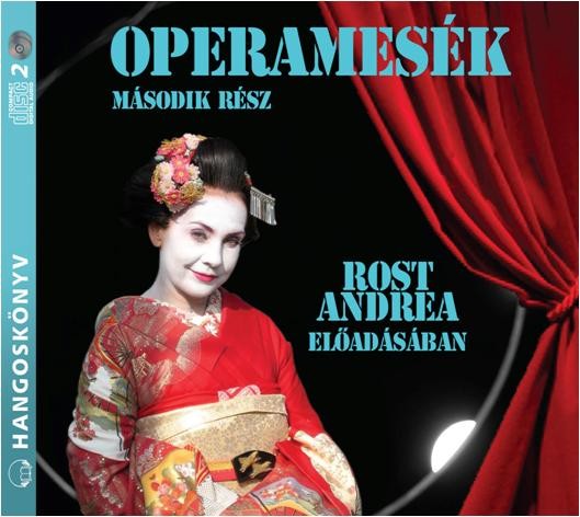 OPERAMESÉK 2.RÉSZ - HANGOSKÖNYV - (2014)