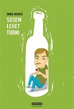 SOSEM LEHET TUDNI (2014)
