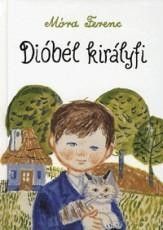 DIÓBÉL KIRÁLYFI - ÚJ, FEHÉR BORÍTÓS (2014)
