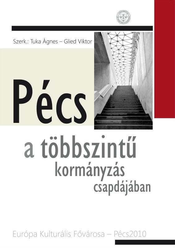 PÉCS A TÖBBSZINTŰ KORMÁNYZÁS CSAPDÁJÁBAN (2014)