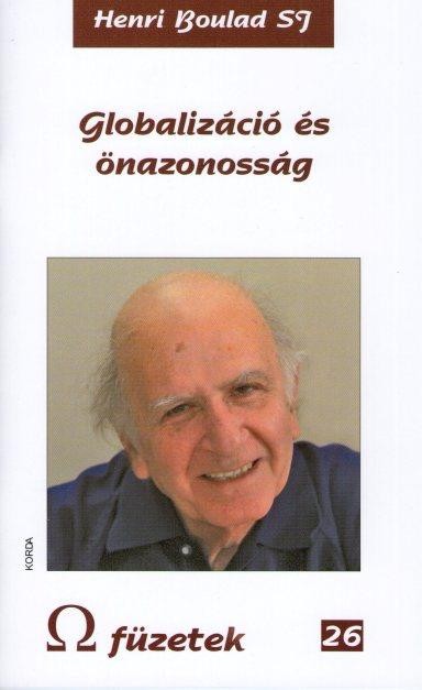 GLOBALIZÁCIÓ ÉS ÖNAZONOSSÁG - OMEGA FÜZETEK 26. (2013)