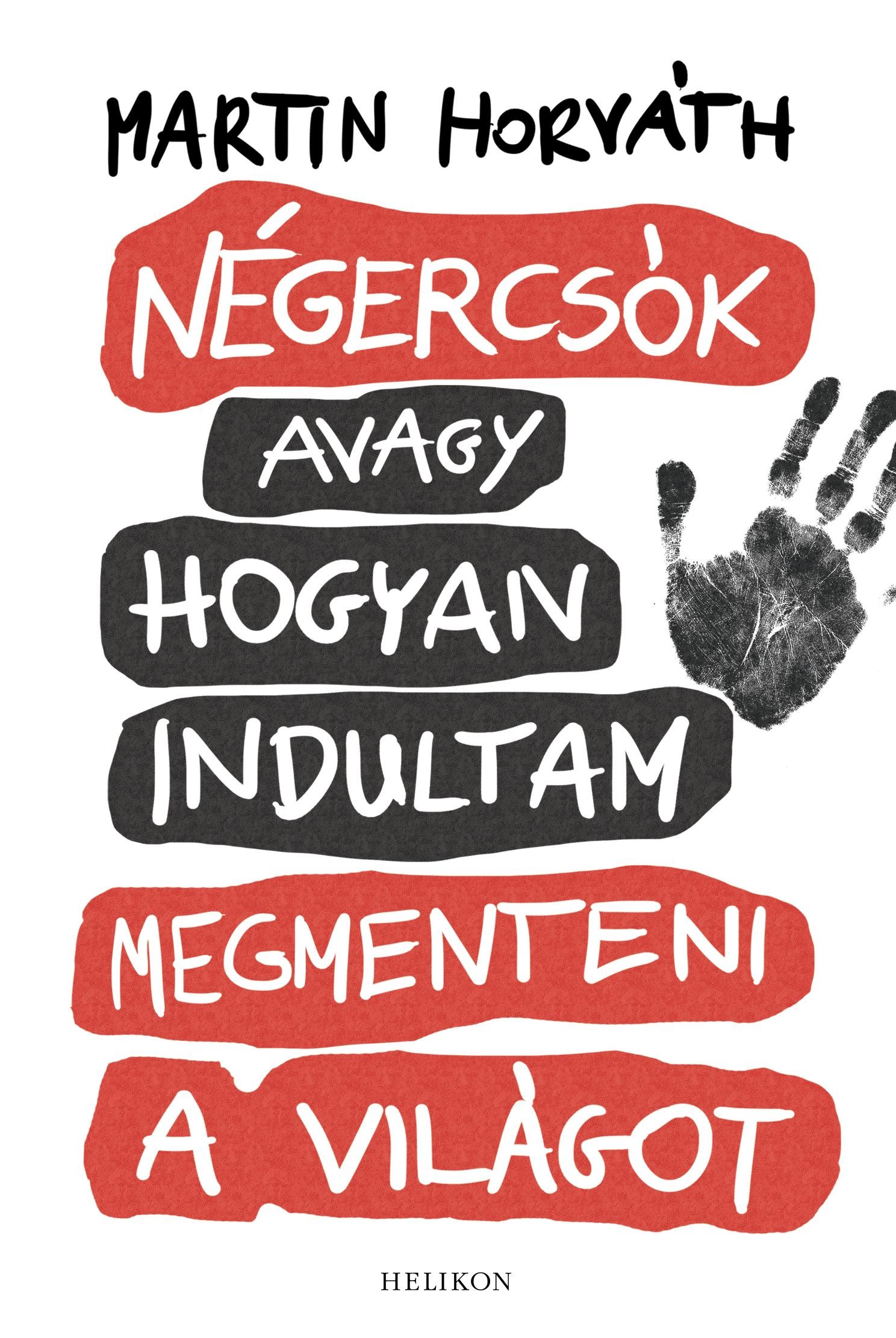 NÉGERCSÓK - AVAGY HOGYAN INDULTAM MEGMENTENI A VILÁGOT (2014)