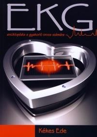 EKG - ENCIKLOPÉDIA A GYAKORLÓ ORVOS SZÁMÁRA (2012)